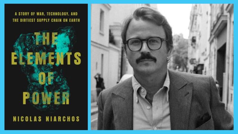 The cover of the book "The Elements of Power" alongside a photo of its author, Nicolas Niarchos